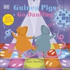 KNYGA Kate Sheehy Guinea Pigs Go Dancing, Learn About Opposites