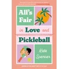 KNYGA Kate Spencer All's Fair in Love and Pickleball