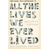 KNYGA Katharine Smyth All the Lives We Ever Lived