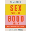 KNYGA Katherine Angel Tomorrow Sex Will Be Good Again