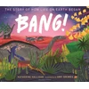 KNYGA Katherine Halligan BANG! The Story of How Life on Earth Began