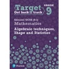 KNYGA Katherine Pate Target Grade 9 Edexcel GCSE (9-1) Mathematics Algebraic techniques, Shape and Statistics Workbook