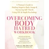 KNYGA Kathryn C Holt Overcoming Body Hatred Workbook