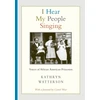 KNYGA Kathryn Watterson I Hear My People Singing