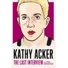 KNYGA Kathy Acker: The Last Interview