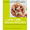 KNYGA Katie Caldesi &amp; Giancarlo Caldesi Low Carb Italian Kitchen