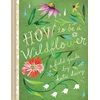 KNYGA Katie Daisy How to Be a Wildflower