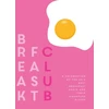 KNYGA Katie Fisher Breakfast Club, A celebration of the UK's best breakfast spots and their signature dishes