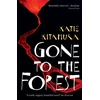 KNYGA Katie M Kitamura Gone to the Forest
