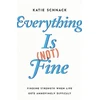 KNYGA Katie Schnack Everything Is (Not) Fine