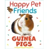 KNYGA Katie Woolley Happy Pet Friends: Guinea Pigs