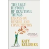 KNYGA Katy Kelleher Ugly History of Beautiful Things