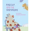 KNYGA Katy Segrove Malcolm and the Trampoline