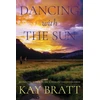 KNYGA Kay Bratt Dancing with the Sun
