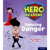 KNYGA Kay Woodward Hero Academy: Oxford Level 6, Oranžinis Book Band: Dancing Danger