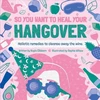 KNYGA Kayla Clibborn So You Want to Your Hangover