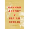 KNYGA Kei Hiruta Hannah Arendt and Isaiah Berlin