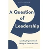 KNYGA Keith Leslie Question of Leadership