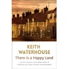 KNYGA Keith Waterhouse There is a Happy Land