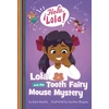 KNYGA Keka Novales Lola and the Tooth Fairy Mouse Mystery