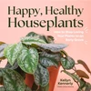 KNYGA Kellyn Kennerly Happy, Healthy Houseplants