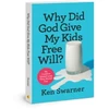 KNYGA Ken Swarner Why Did God Give My Kids Free