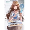 KNYGA Kennoji The Girl I Saved on the Train Turned Out to Be My Childhood Friend, Vol. 5 (light novel)
