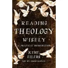 KNYGA Kent Eilers Reading Theology Wisely