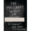 KNYGA Keri Smith Imaginary World of