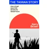 KNYGA Kerry Brown Taiwan Story, How a Small Island Will Dictate the Global Future