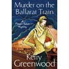 KNYGA Kerry Greenwood Murder on the Ballarat Train: Miss Phryne Fisher Investigates