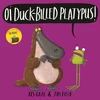 KNYGA Kes Gray Oi Duck-billed Platypus!
