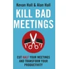 KNYGA Kevan Hall Kill Bad Meetings