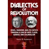 KNYGA Kevin B Anderson Dialectics of Revolution