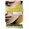 KNYGA Kevin Brooks Five Hundred Miles