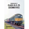 KNYGA Kevin Derrick Looking Back At Class 24 &amp; 25 Locomotives
