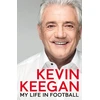KNYGA Kevin Keegan My Life in Football