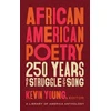 KNYGA Kevin Young African American Poetry: : 250 Years of Struggle &amp; Song