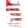 KNYGA Kieran Scott Wish You Were Gone