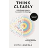 KNYGA Kiko Llaneras Think Clearly, Eight Simple Rules to Succeed in the Data Age