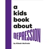 KNYGA Kileah Mcilvain A Kids Book About Depression