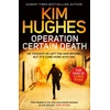 KNYGA Kim Hughes Operation Certain Death