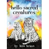 KNYGA Kim Krans Hello Sacred Creatures