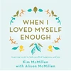 KNYGA Kim Mcmillen When I Loved Myself Enough