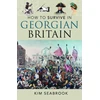 KNYGA Kim Seabrook How To Survive in Georgian Britain
