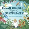 KNYGA Kim Stoddart Climate Change–Resilient Vegetable Garden, How to Grow Food in a Changing Climate