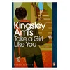 KNYGA Kingsley Amis Take A Girl Like You