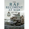 KNYGA Kingsley Oliver RAF Regiment at War 1942-1946