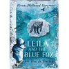 KNYGA Kiran Millwood Hargrave Leila and the Mėlyna Fox