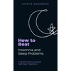 KNYGA Kirstie Anderson How To Beat Insomnia and Sleep Problems